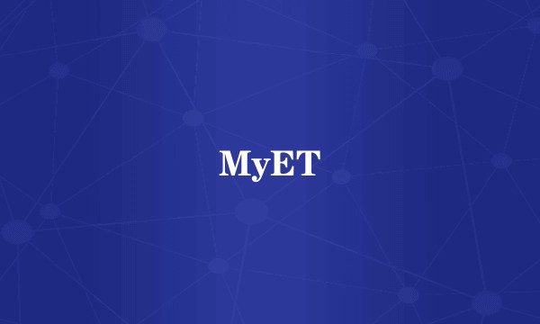MyET