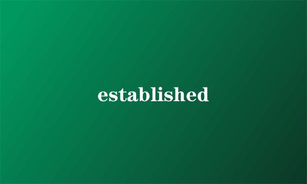 established