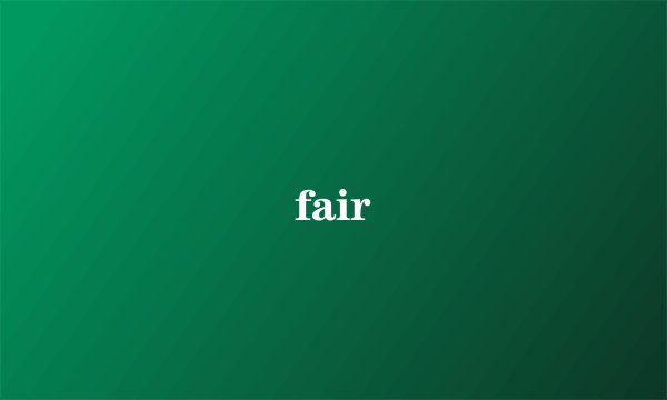 fair