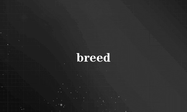 breed