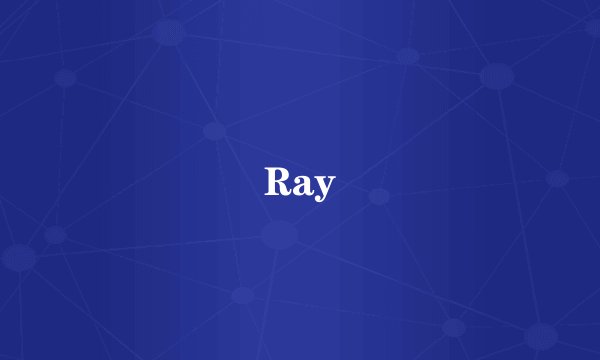 Ray