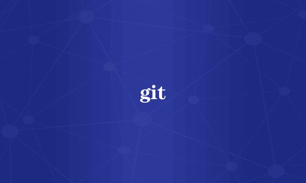 git