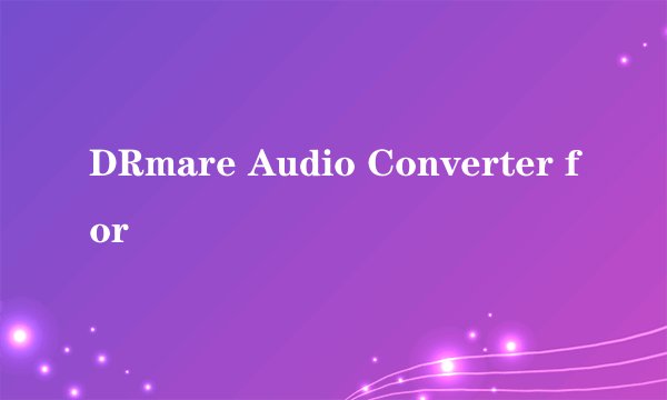 DRmare Audio Converter for